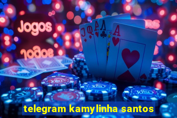 telegram kamylinha santos